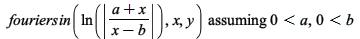 `assuming`([fouriersin(ln(abs(`/`(`*`(`+`(a, x)), `*`(`+`(x, `-`(b)))))), x, y)], [`<`(0, a), `<`(0, b)]); 